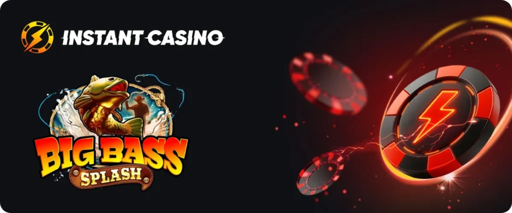 Instant Casino Big Bass Splash